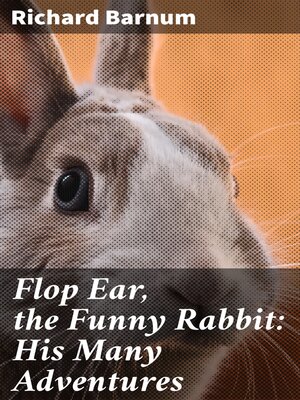 cover image of Flop Ear, the Funny Rabbit